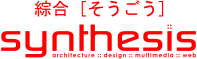 synthesis [architecture : design : 3d : video : multimedia : web]